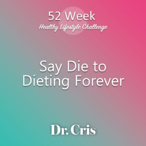 Say Die to Dieting Forever