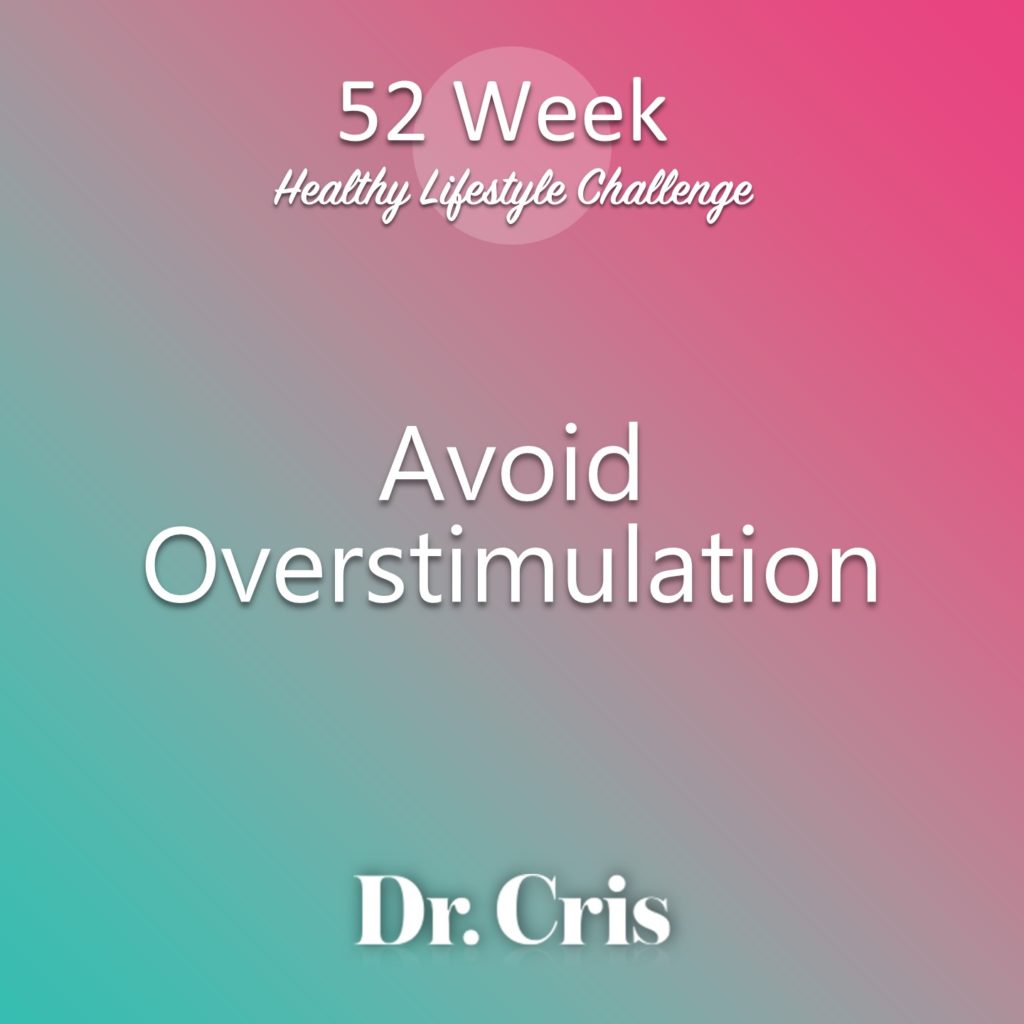 Avoid Overstimulation