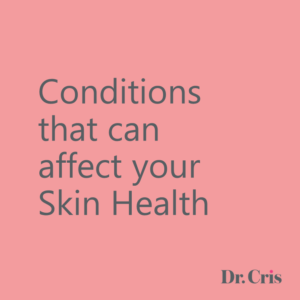 Conditions that can affect your Skin Health
