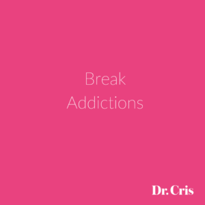 Break Addictions
